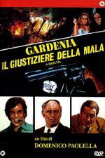 Watch Gardenia il giustiziere della mala 9Movies