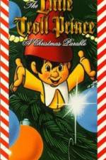 Watch The Little Troll Prince 9Movies