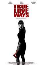 Watch True Love Ways 9Movies