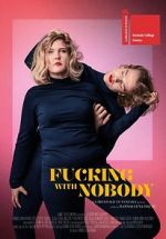 Watch Fucking with Nobody 9Movies