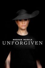 Watch Meghan Markle: Unforgiven 9Movies