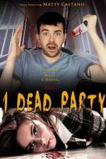 Watch 1 Dead Party 9Movies