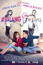 Watch #Walang Forever 9Movies