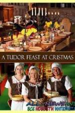 Watch A Tudor Feast at Christmas 9Movies