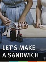 Watch Let\'s Make a Sandwich 9Movies