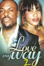 Watch Love My Way 2 9Movies