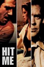 Watch Hit Me 9Movies