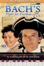 Watch Bach\'s Fight for Freedom 9Movies