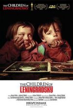 Watch The Children of Leningradsky 9Movies