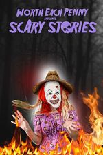 Watch Worth Each Penny presents: Scary Stories 9Movies