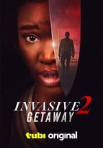 Watch Invasive 2: Getaway 9Movies