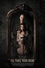 Watch I\'ll Take Your Dead 9Movies