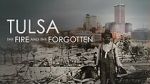 Watch Tulsa: The Fire and the Forgotten 9Movies