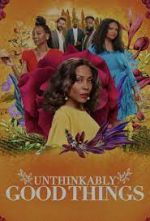 Watch Unthinkably Good Things 9Movies