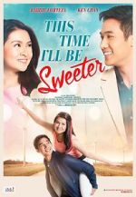 Watch This Time I\'ll Be Sweeter 9Movies
