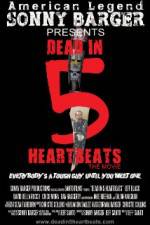 Watch Dead in 5 Heartbeats 9Movies
