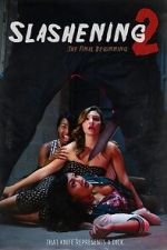 Watch Slashening: The Final Beginning 9Movies