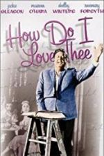 Watch How Do I Love Thee? 9Movies