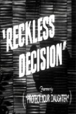 Watch Reckless Decision 9Movies