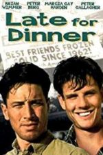 Watch Late for Dinner 9Movies