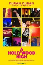 Watch Duran Duran: A Hollywood High 9Movies