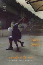 Watch Handle with Care: The Legend of the Notic Streetball Crew 9Movies