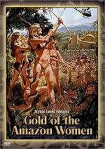 Watch Gold of the Amazon Women 9Movies