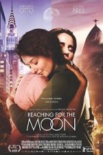 Watch Reaching for the Moon 9Movies