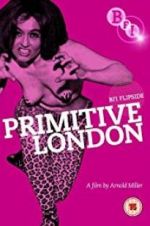 Watch Primitive London 9Movies