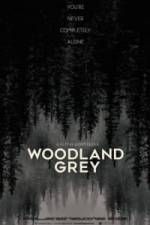 Watch Woodland Grey 9Movies
