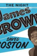 Watch The Night James Brown Saved Boston 9Movies