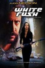 Watch White Rush 9Movies