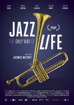 Watch Jazz: The Only Way of Life 9Movies