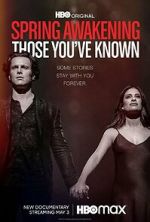 Watch Spring Awakening: Those You\'ve Known 9Movies