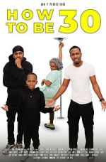 Watch How to Be 30 9Movies