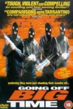 Watch Going Off Big Time 9Movies
