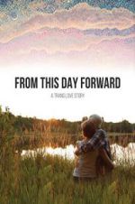 Watch From This Day Forward 9Movies