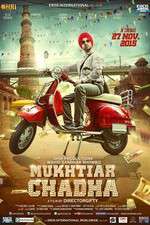 Watch Mukhtiar Chadha 9Movies