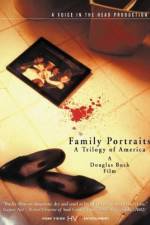 Watch Family Portraits A Trilogy of America 9Movies