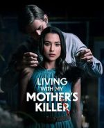 Watch Living with My Mother's Killer 9Movies