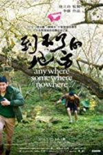 Watch Anywhere Somewhere Nowhere 9Movies