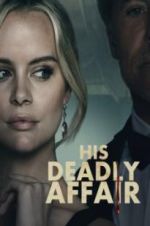 Watch His Deadly Affair 9Movies