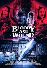 Watch Bloody Axe Wound 9Movies