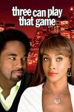 Watch Three Can Play That Game 9Movies