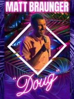 Watch Matt Braunger: Doug 9Movies