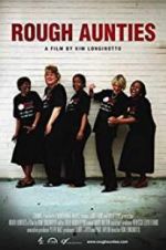 Watch Rough Aunties 9Movies