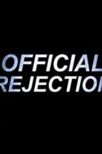 Watch Official Rejection 9Movies