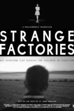 Watch Strange Factories 9Movies