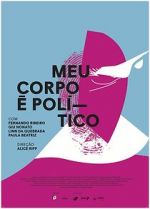 Watch Meu Corpo � Pol�tico 9Movies
