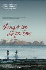 Watch Things We Do for Love 9Movies